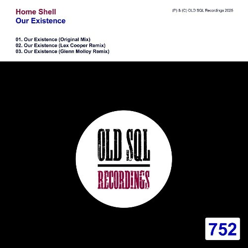  Home Shell - Our Existence (2025) 