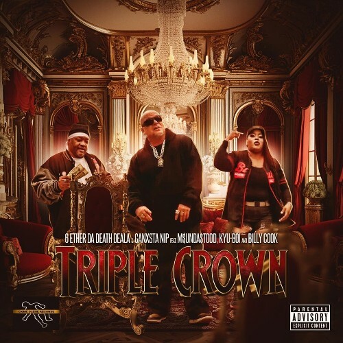  6 Ether Da Death Deala & Ganxsta Nip - Triple Crown (2025) 