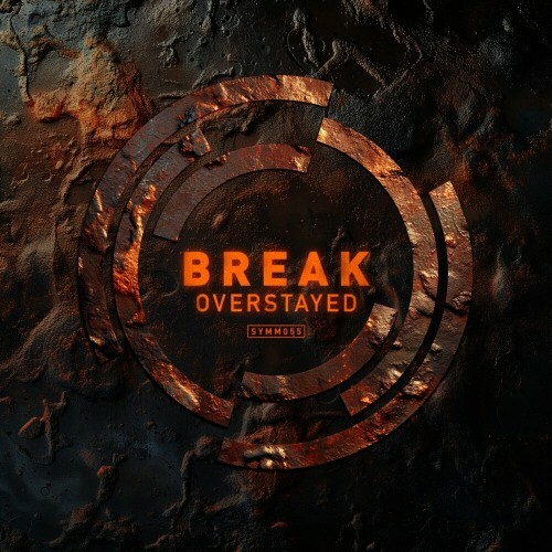 Break — Overstayed (2024)
