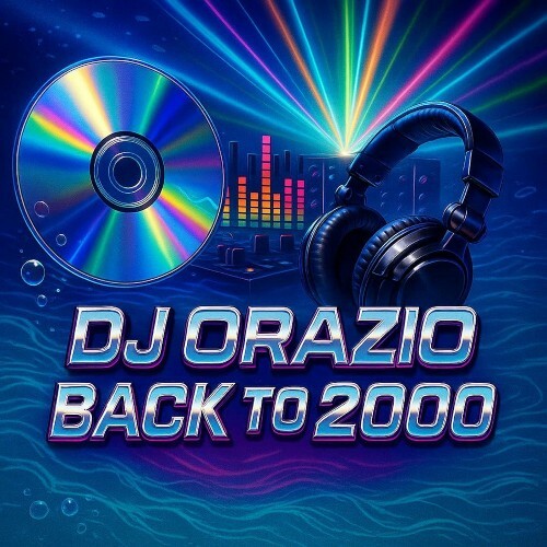  DJ Orazio - Back To 2000 (2025) 