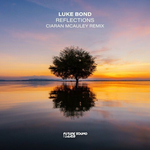  Luke Bond - Reflections (Ciaran McAuley Extended Remix) (2024) 