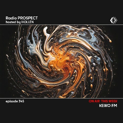  Keiko Fm - Radio Prospect 345 (2025-02-24) 