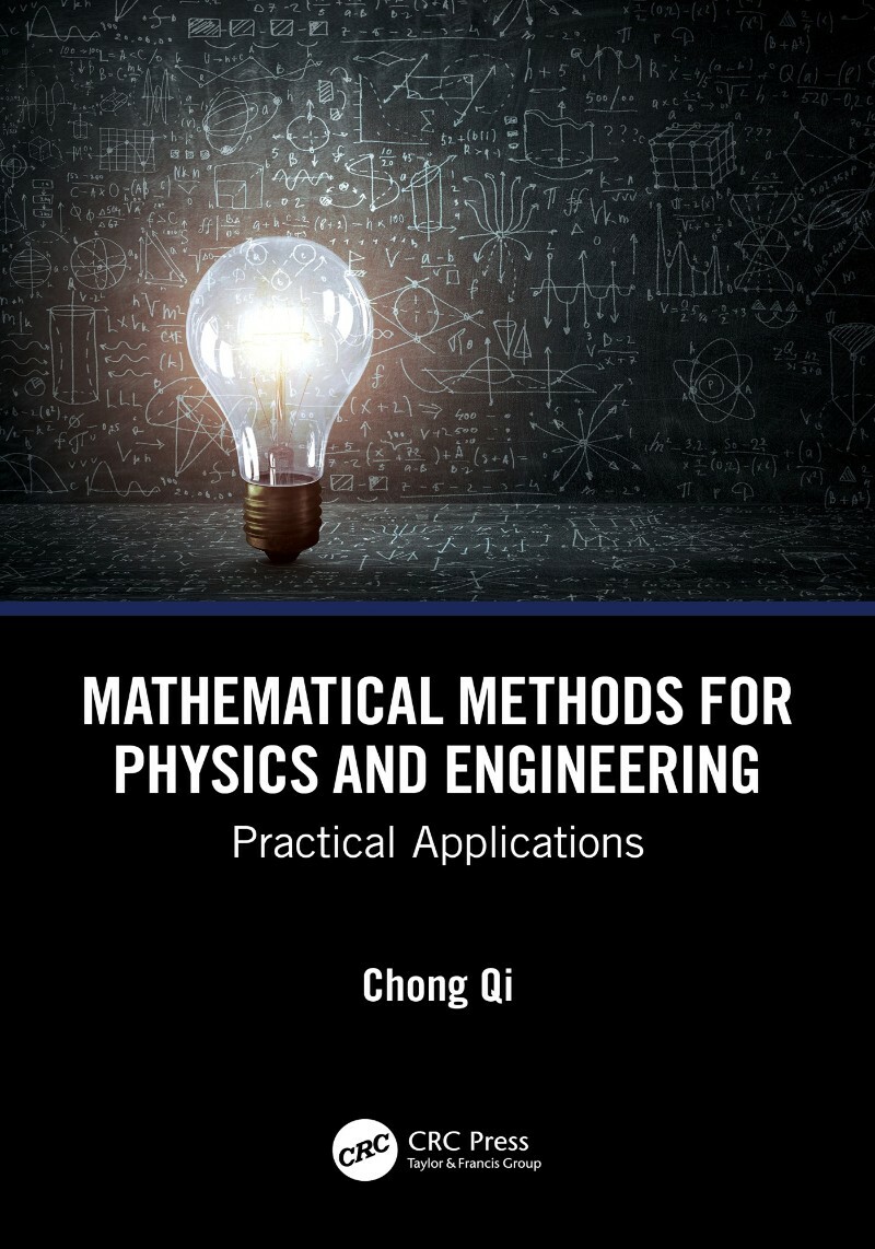 Mathematical Methods For Physics And Engineering Practical Applications (Chong Qi)