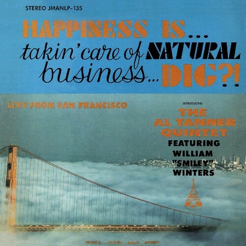  Al Tanner Quintet - Happiness Is... Takin' Care of Natural Business... Dig? (2023) 