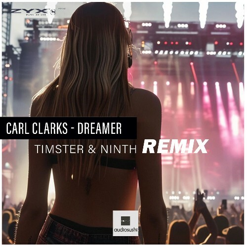  Carl Clarks - Dreamer (Timster & Ninth Remix) (2024) 