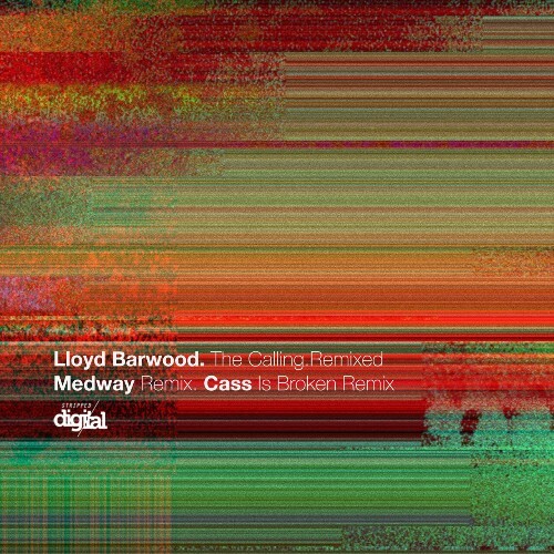 Lloyd Barwood - The Calling: Remixed (2025) Lloyd Barwood - The Calling: Remixed (2025)