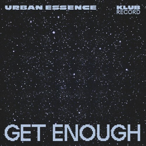  Urban Essence - Get Enough (Extended) (2025) 
