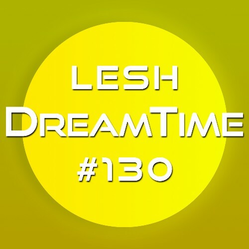  Lesh - Dreamtime 130 (2024-10-09) 