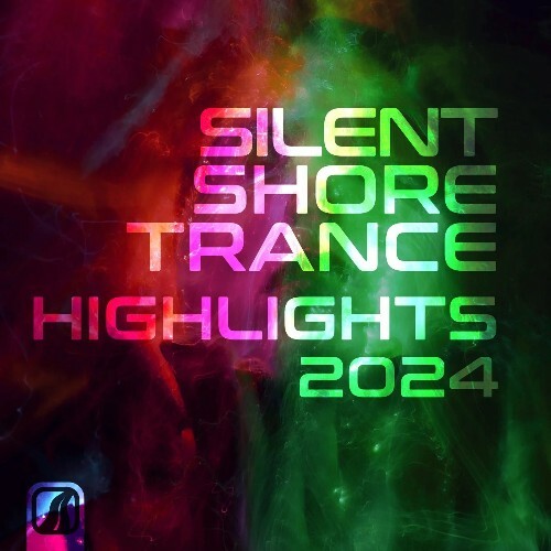  Silent Shore Trance - Highlights 2024 (2025) 