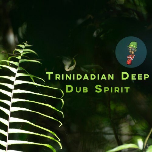 Trinidadian Deep - Dub Spirit (2025) Trinidadian Deep - Dub Spirit (2025)