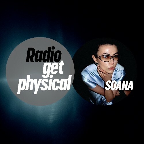  Soana - Get Physical Radio (July 2025) (2025-07-10) 