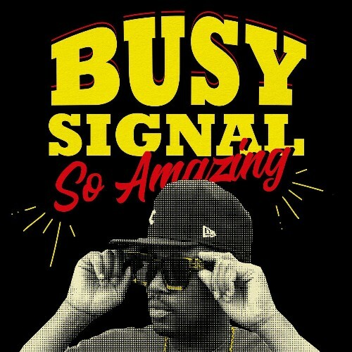 Busy Signal — So Amazing (2024)