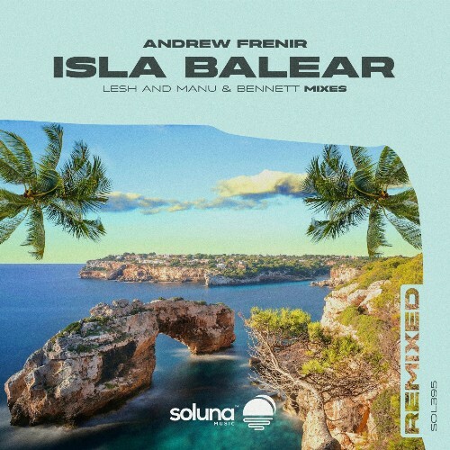  Andrew Frenir - Isla Balear Remixed (2026) 