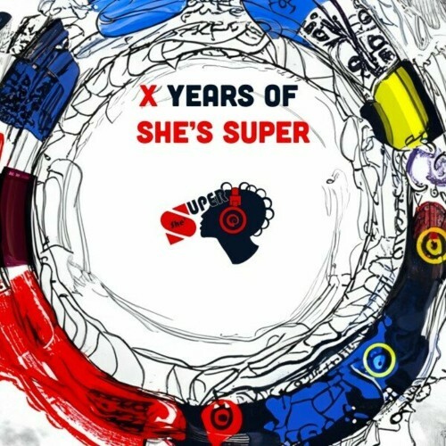  X Years of She's Super (2024) 
