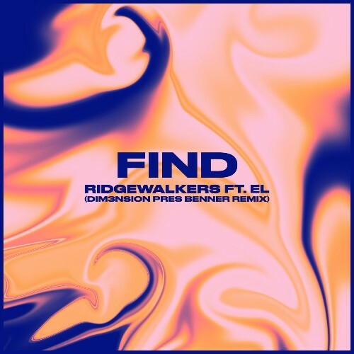  Ridgewalkers ft El - Find (DIM3NSION Pres Benner Remix) (2024) 