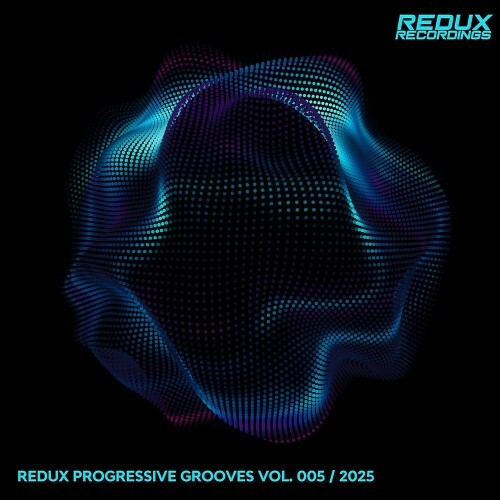  Progressive Grooves by Redux, Vol. 5 (2025) 