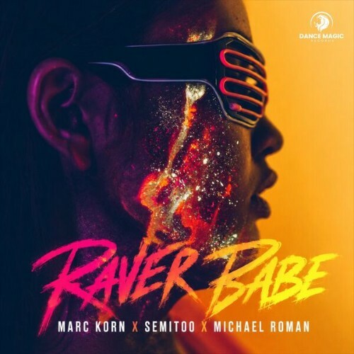  Marc Korn x Semitoo x Michael Roman - Raver Babe (2026) 