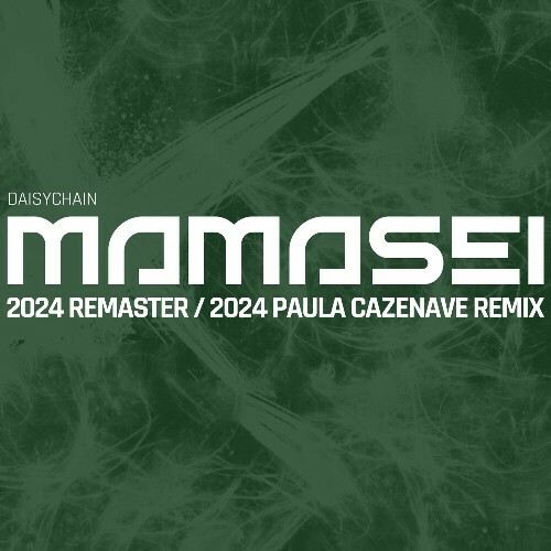 VA | Daisychain - Mamasei 2024 год Скачать Онлайн в Mp3 (Бесплатно)