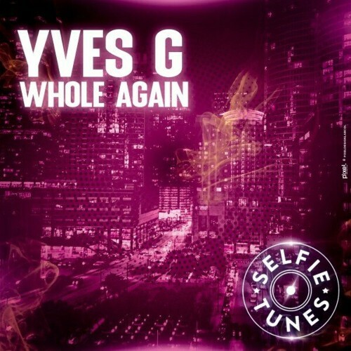  Yves G - Whole Again (2024) 