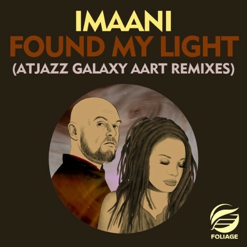  Imaani - Found My Light (Atjazz Galaxy Aart Remixes) (2025) 