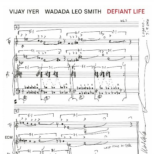  Vijay Iyer x Wadada Leo Smith - Defiant Life (2025) 