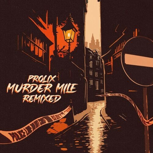 Prolix - Murder Mile Remixed (2023) MP3