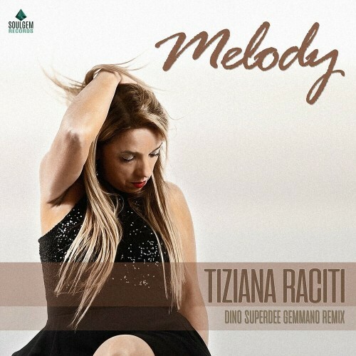  Tiziana Raciti - Melody (Dino SuperDee Gemmano Remix) (2024) 