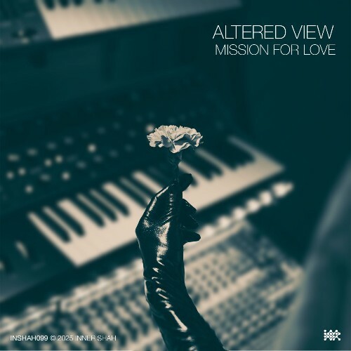  Altered View - Mission for Love (2026) 
