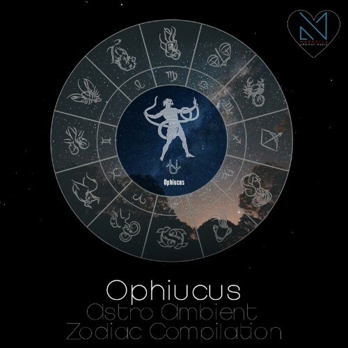  Ophiuchus (Astro Ambient Zodiac Compilation) (2024) 