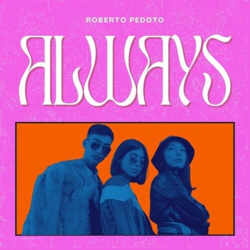  Roberto Pedoto - Always (2025) 