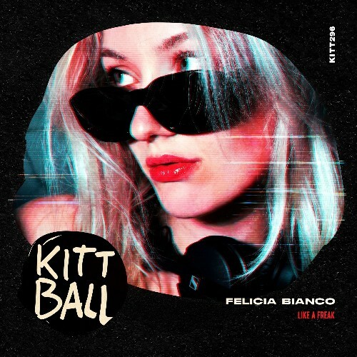 Felicia Bianco — Like a Freak (2026)