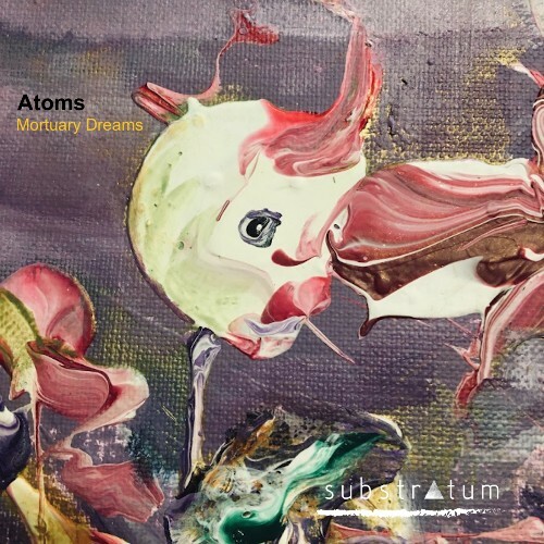 Atoms - Mortuary Dreams (2024)