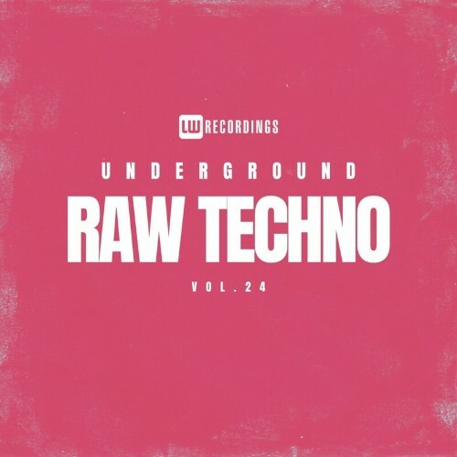  Underground Raw Techno, Vol. 24 (2024) 