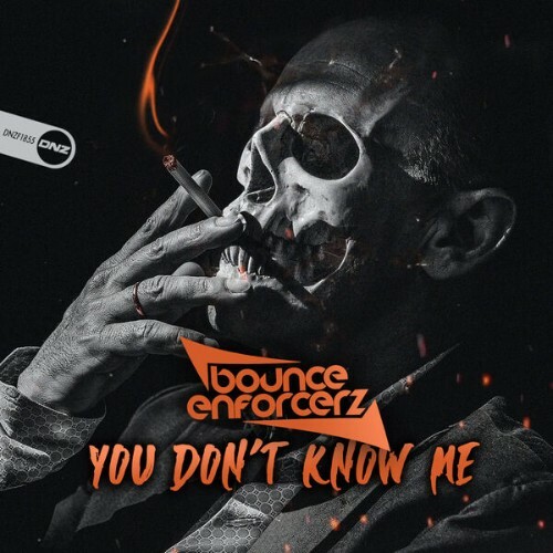  Bounce Enforcerz - You Don't Know Me (2025) 