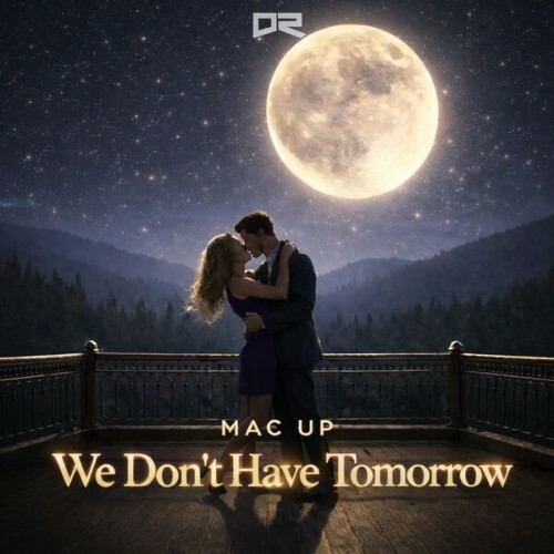 Mac up - We Don't Have Tomorrow (2026) 