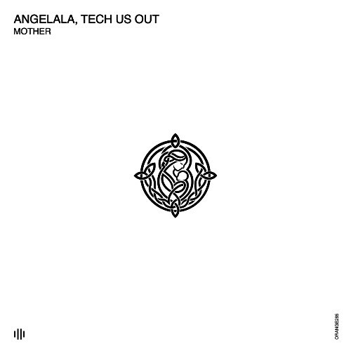 Angelala, Tech Us Out — Mother (2026)