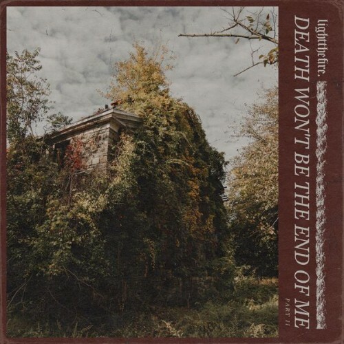  Light The Fire - Death Won't Be The End Of Me, Pt. 2 (2026) 