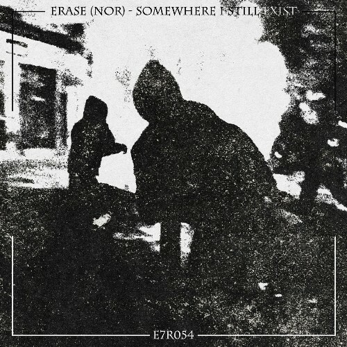 Erase (NOR) - Somewhere I Still Exist (2026) 