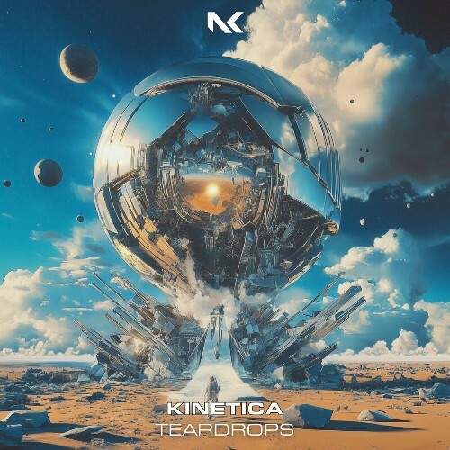 KINETICA - Teardrops (2024)