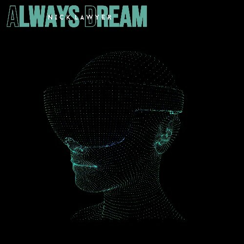  Nick Lawyer - Always Dream (2025) 