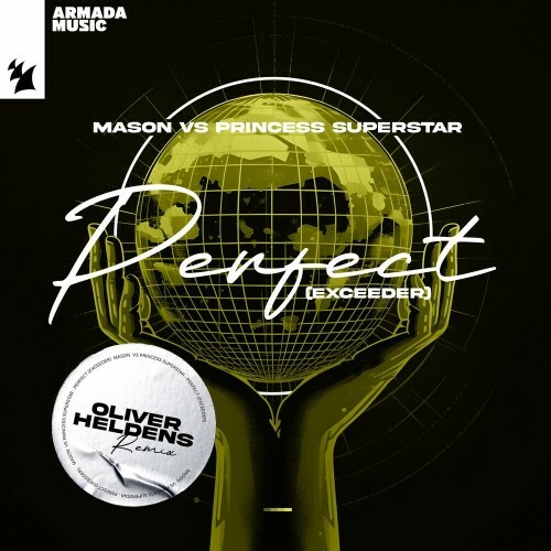 Mason vs Princess Superstar — Perfect (Exceeder) (Oliver Heldens Remix) (2024)