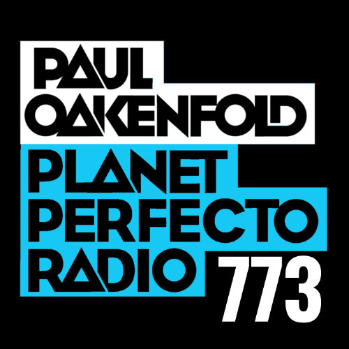  Paul Oakenfold - Planet Perfecto 773 (2025-08-25) 