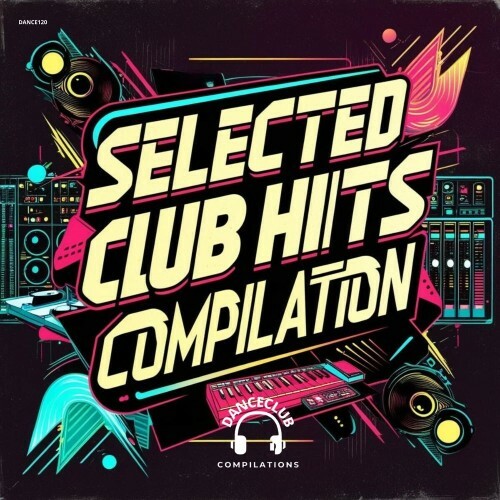  Selected Club Hits Compilation (2025) 