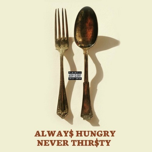  GKK Noon - Alway$ Hungry Never Thir$ty (2024) 