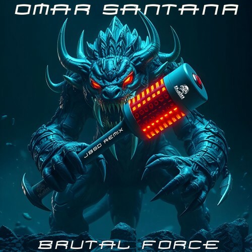 Omar Santana - Brutal Force (2026) 