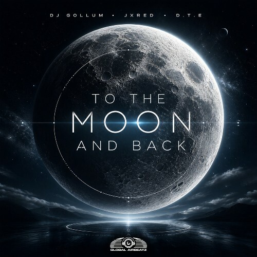  DJ Gollum x JXRED x D.T.E - To the Moon and Back (2026) 