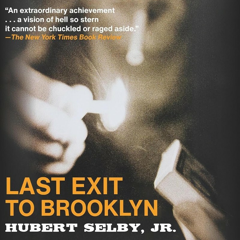 Last Exit To Brooklyn Hubert Selby Jr (Selby, Hubert, Jr.)
