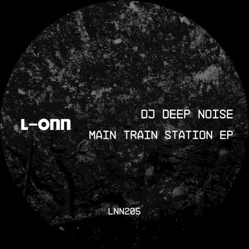  DJ Deep Noise - Main Train Station (2026) 