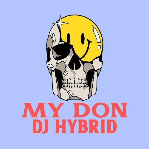  DJ Hybrid - My Don (2025) 