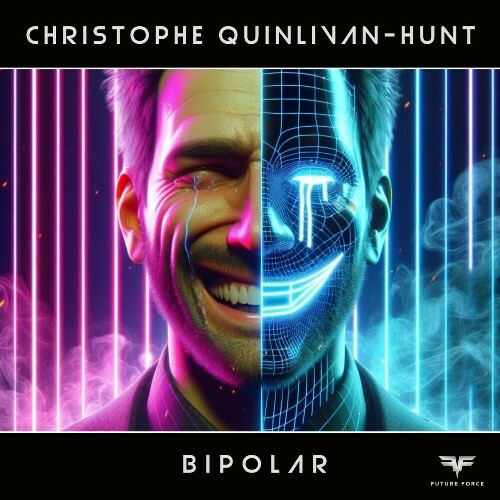  Christophe Quinlivan-Hunt - Bipolar (2024) 